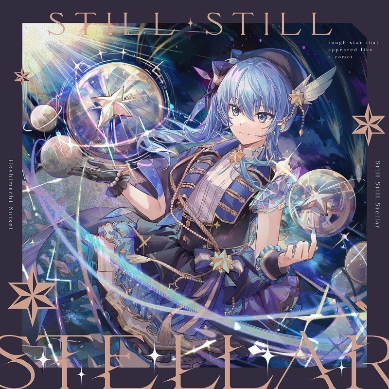 Hoshimachi Suisei ~ STILL STILL STELLAR