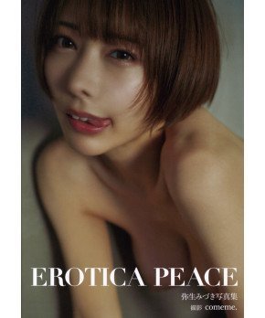 EROTICA PEACE -- Mizuki Yayoi Photo Book