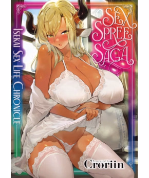 Sex Spree Saga: Isekai Sex Life Chronicle