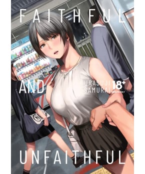FAITHFUL AND UNFAITHFUL (Translated + Uncensored Doujinshi)