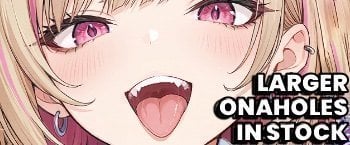 Larger onaholes in stock